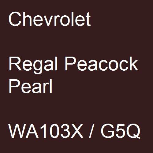 Chevrolet, Regal Peacock Pearl, WA103X / G5Q.